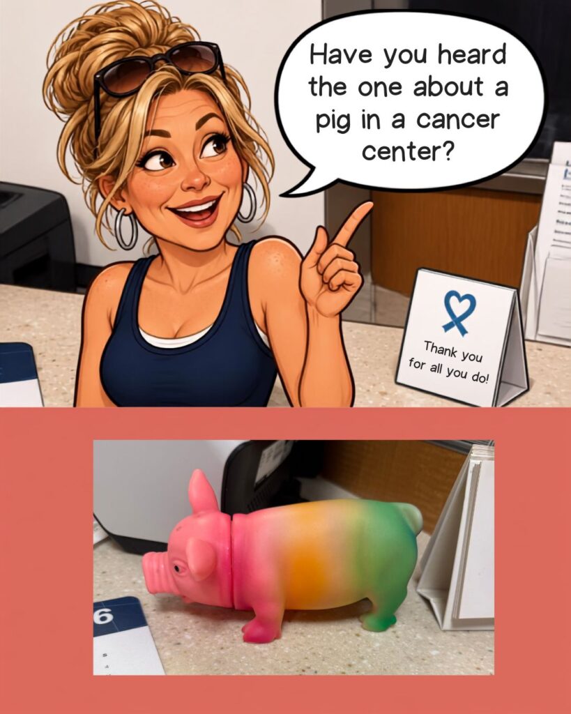 Have you heard the one about a pig in a cancer center - 10minutesermons.com